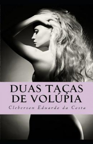 Kniha Duas Tacas de Volupia Cleberson Eduardo Da Costa