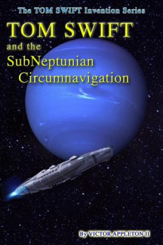 Kniha Tom Swift and the SubNeptunian Circumnavigation Thomas Hudson