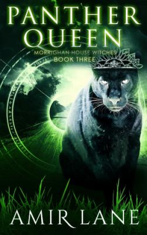 Libro Panther Queen: Morrighan House Witches Book Three Amir Lane