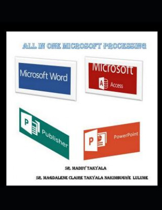 Knjiga All in One Microsoft Processing Maddy Takyala (Sr Takyala Nakimbugwe)