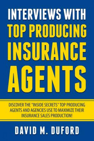 Книга Interviews With Top Producing Insurance Agents David M Duford