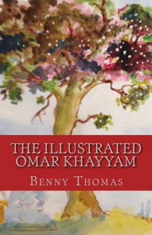 Könyv The Illustrated Omar Khayyam Mehdi Aminrazavi