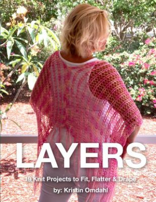 Knjiga Layers: 19 Knit Projects to Fit, Flatter & Drape Kristin Omdahl