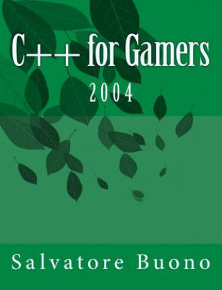 Carte C++ for Gamers: 2004 Salvatore a Buono