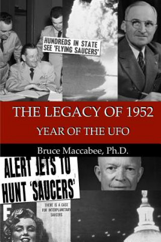 Könyv The Legacy of 1952: Year of the UFO Bruce Maccabee Ph D