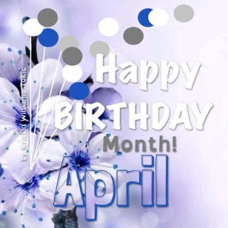 Kniha Happy Birthday Month- April: 30- Days and Ways to Celebrate You! Kristin Williams Tokic