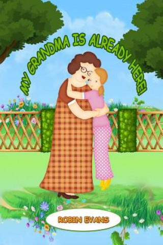 Kniha My Grandma is Already Here: Step into Reading Robin Evans