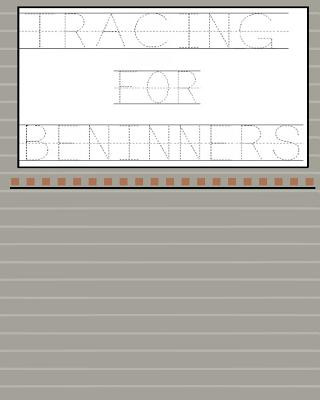 Book Tracing for Beginners (words, letters, numbers) Alyssa Barber