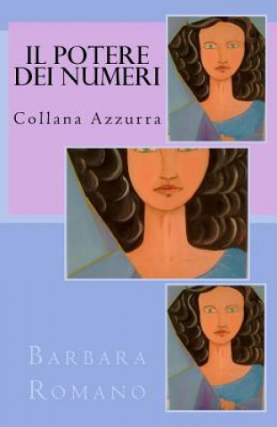 Libro Il potere dei numeri Barbara Romano