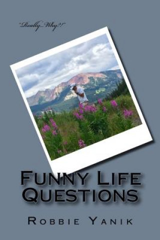 Книга Funny Life Questions Robbie Yanik