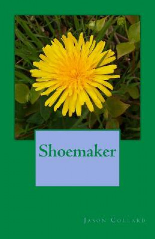 Knjiga Shoemaker Jason Collard