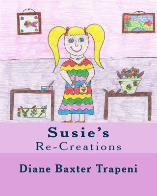 Kniha Susie's Re-Creations Diane Baxter Trapeni