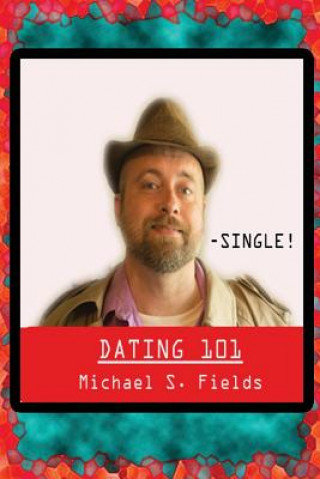 Knjiga Dating 101 Michael S Fields