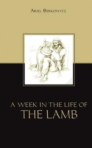 Kniha A Week in the Life of the Lamb Ariel Berkowitz