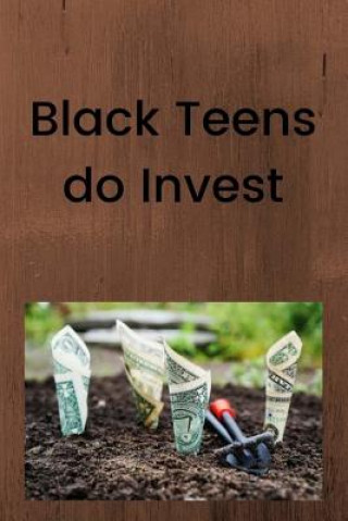 Kniha Black Teens do Invest Delia Williams