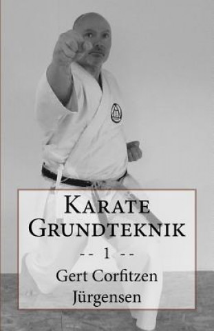 Kniha Karate Grundteknik Gert Corfitzen Jurgensen