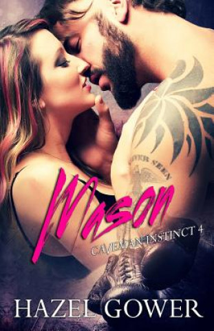 Książka Mason: Caveman Instinct Book 4 Hazel Gower