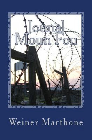 Kniha Jounal Moun Fou: T?t Shaje Weiner Marthone