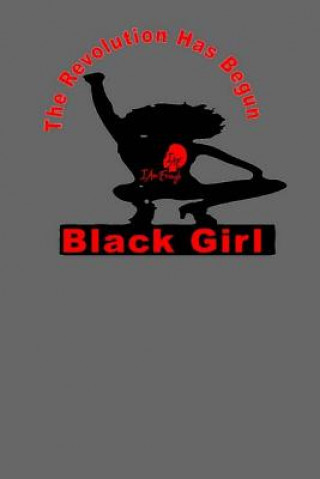 Kniha The revolution has begun black girl Black Girl Fly