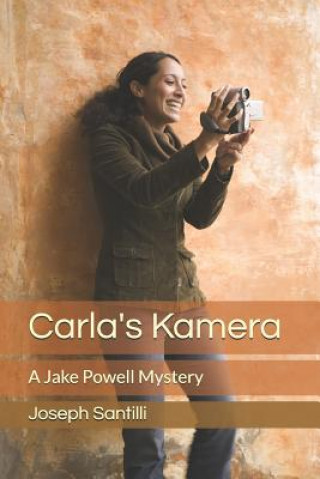 Libro Carla's Kamera: A Jake Powell Mystery Joseph Santilli