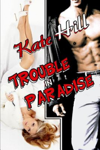 Knjiga Trouble in Paradise Kate Hill