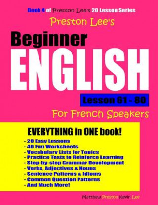 Könyv Preston Lee's Beginner English Lesson 61 - 80 for French Speakers Matthew Preston
