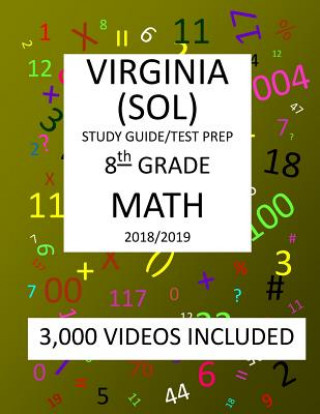 Carte 8th Grade VIRGINIA SOL, 2019 MATH, Test Prep: 8th Grade VIRGINIA STANDARDS of LEARNING 2019 MATH Test Prep/Study Guide Mark Shannon