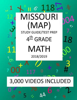 Kniha 4th Grade MISSOURI MAP, 2019 MATH, Test Prep: 4th Grade MISSOURI ASSESSMENT PROGRAM TEST 2019 MATH Test Prep/Study Guide Mark Shannon