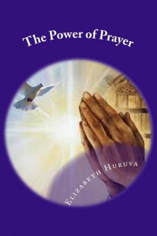 Knjiga The Power of Prayer Elizabeth M Huruva