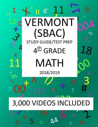Könyv 4th Grade VERMONT SBAC, 2019 MATH, Test Prep: 4th Grade VERMONT SMARTER BALANCED ASSESSMENT CONSORTIUM TEST 2019 MATH Test Prep/Study Guide Mark Shannon