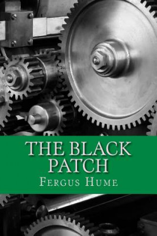 Kniha The Black Patch Fergus Hume