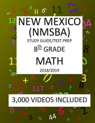 Carte 8th Grade NEW MEXICO NMSBA, 2019 MATH, Test Prep: 8th Grade NEW MEXICO STANDARDS BASED ASSESSMENT TEST 2019 MATH Test Prep/Study Guide Mark Shannon
