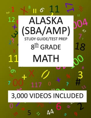 Knjiga 8th Grade ALASKA SBA/ AMP, 2019 MATH, Test Prep: 8th Grade ALASKA MEASURES of PROGRESS TEST 2019 MATH Test Prep/Study Guide Mark Shannon
