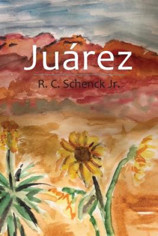 Carte Juarez R C Schenck Jr