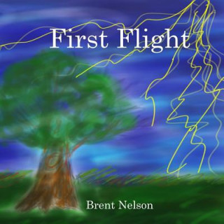 Knjiga First Flight Brent Nelson