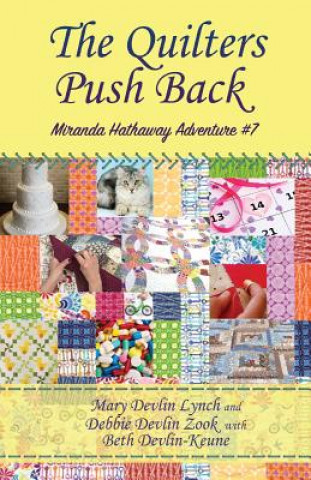 Książka The Quilters Push Back: Miranda Hathaway Adventure #7 Debbie Devlin Zook