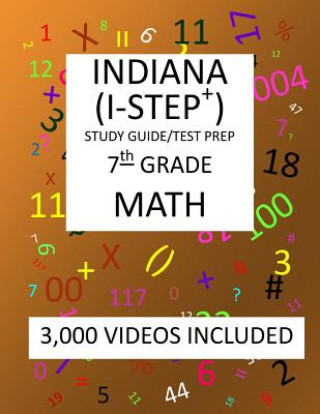 Książka 7th Grade INDIANA I-STEP+ 2019 MATH, Test Prep: 7th Grade INDIANA STATEWIDE TESTING for EDUCATIONAL PROGRESS-PLUS, 2019 MATH, Test Prep/Study Guide Mark Shannon