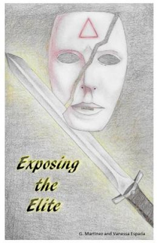 Knjiga Exposing the Elite: none G Martinez