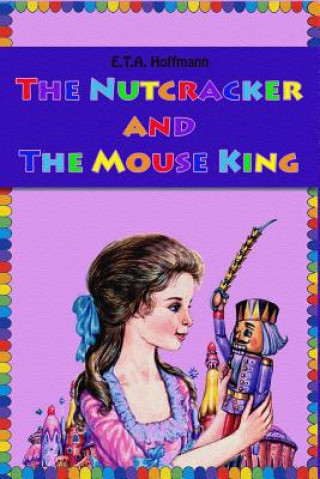 Kniha The Nutcracker and The Mouse King E T a Hoffmann