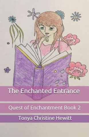 Kniha The Enchanted Entrance Tonya Christine Hewitt