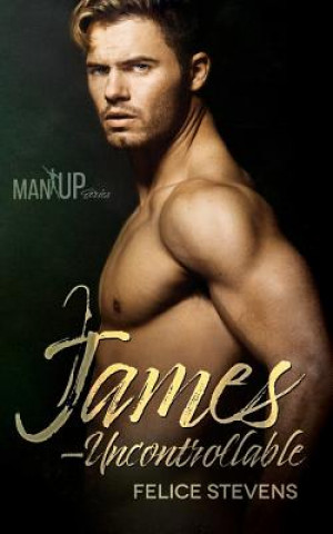 Book James - Uncontrollable Felice Stevens