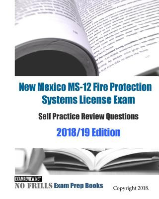 Książka New Mexico MS-12 Fire Protection Systems License Exam Self Practice Review Questions Examreview