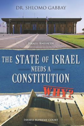 Carte The State of Israel Needs a Constitution Shlomo Gabbay