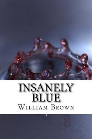 Knjiga Insanely Blue William Brown
