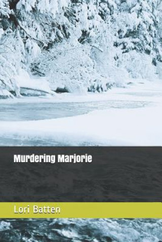Knjiga Murdering Marjorie Lori Batten