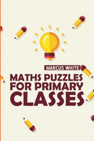 Kniha Maths Puzzles For Primary Classes Marcus White