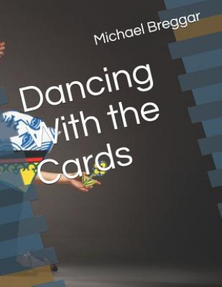Knjiga Dancing with the Cards Michael Breggar