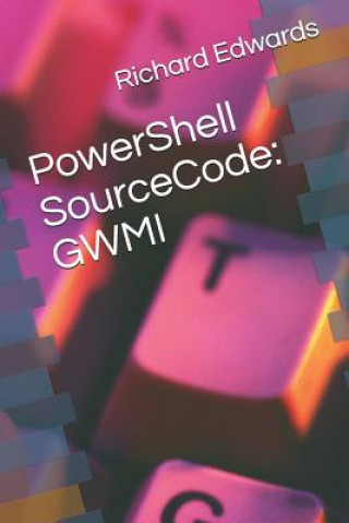 Buch PowerShell SourceCode: Gwmi Richard Edwards