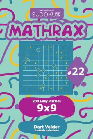 Kniha Sudoku Mathrax - 200 Easy Puzzles 9x9 (Volume 22) Dart Veider