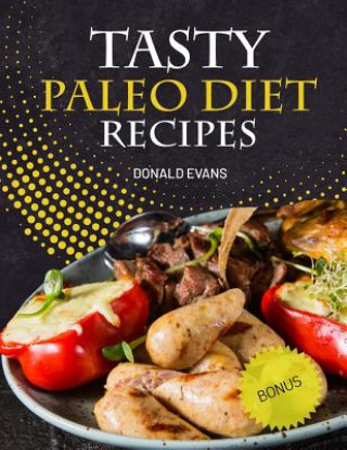 Kniha Tasty Paleo Diet Recipes Donald Evans